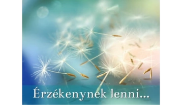 A szuperérzékenység napos oldala